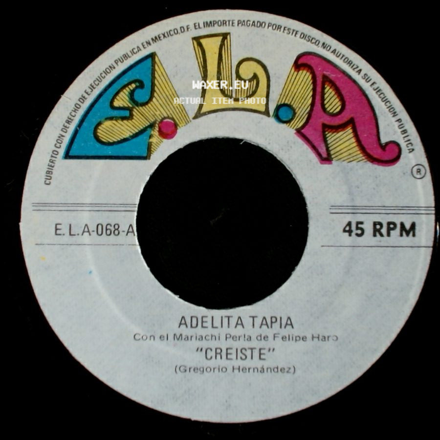 Adelita Tapia Con El Mariachi Perla De Felipe Haro / Adelita Tapia - Creiste / Anillo Grabado side A