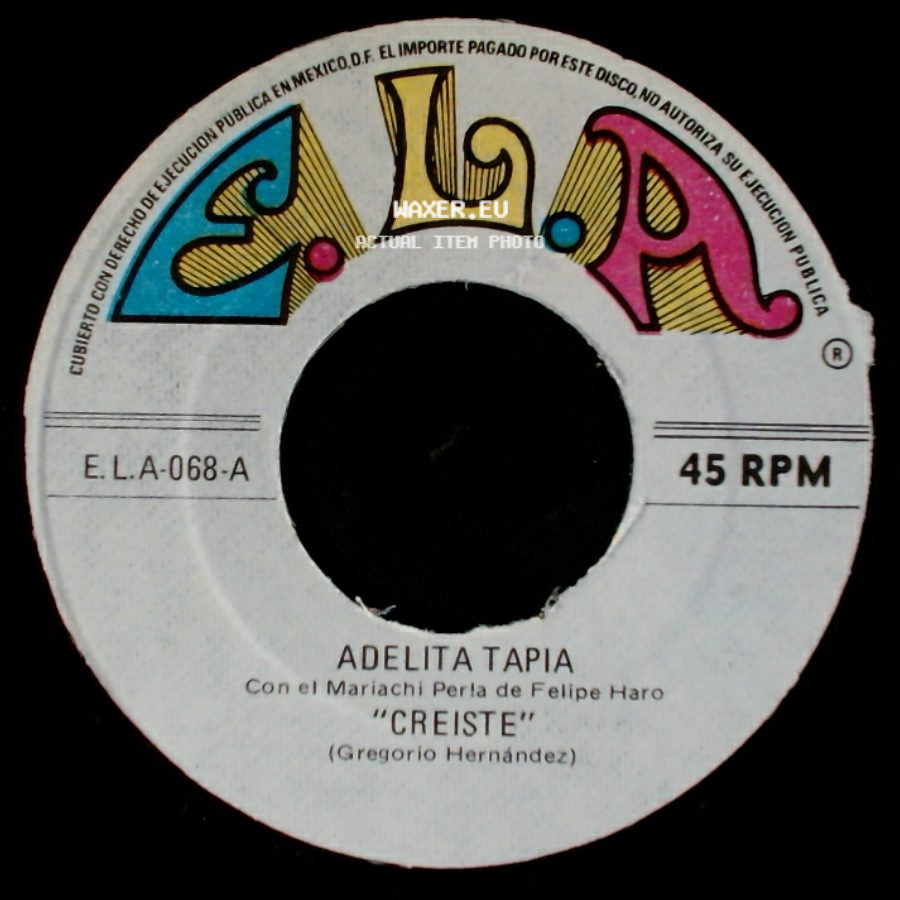 Adelita Tapia / Adelita Tapia Con El Mariachi Perla De Felipe Haro - Creiste / Anillo Grabado side A