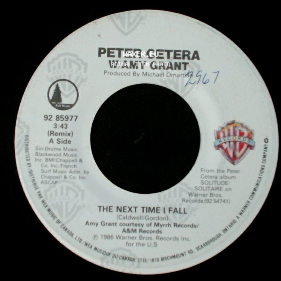 Peter Cetera W/Amy Grant / Peter Cetera - The Next Time I Fall / Holy Moly side A