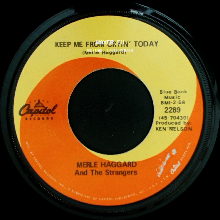 Merle Haggard And The Strangers - I Of Pride In What I Am / Keep Me From Cryin' Today side B
