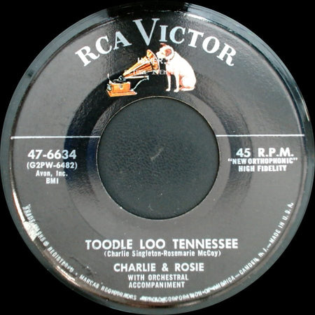 Charlie & Rosie - Toodle Loo Tennessee / Don't Call The Wagon (Cause Nothin's Wrong With Me) side A