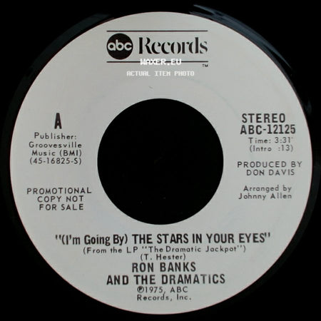 Ron Banks And The Dramatics - (I'm Going By) The Stars In Your Eyes / (I'm Going By) The Stars In Your Eyes side A
