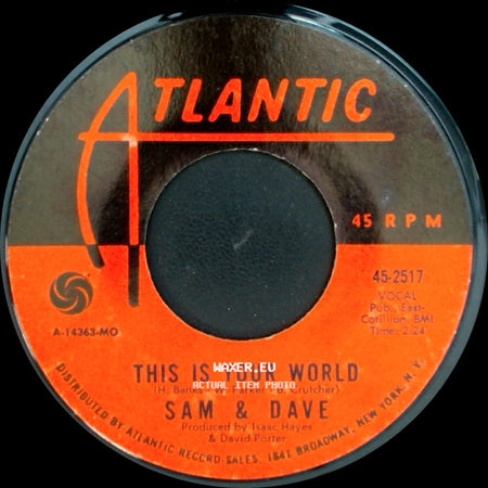 Sam & Dave - You Don't Know What You Mean To Me / This Is Your World side B