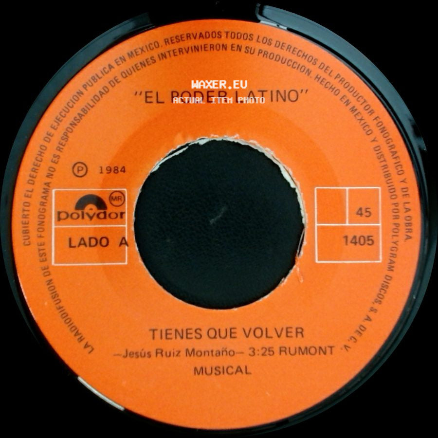 El Poder Latino - Tienes Que Volver / La Ya Merito side A