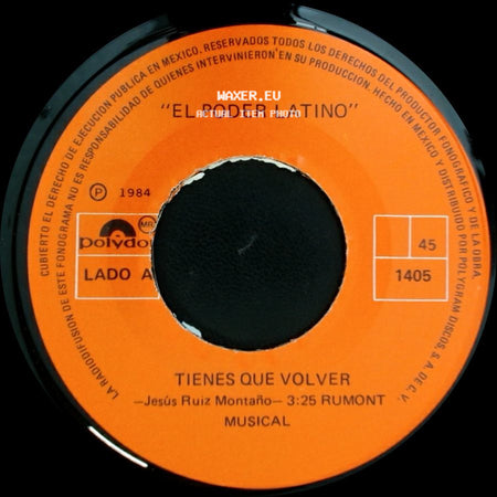 El Poder Latino - Tienes Que Volver / La Ya Merito side A