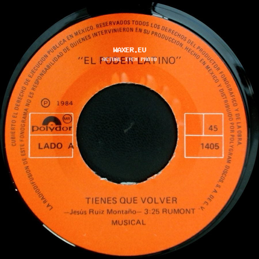 El Poder Latino - Tienes Que Volver / La Ya Merito side A