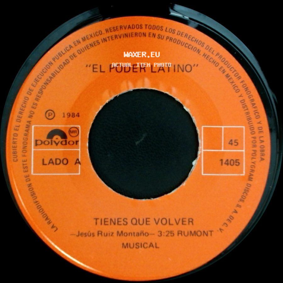 El Poder Latino - Tienes Que Volver / La Ya Merito side A