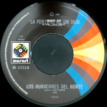 Los Huracanes Del Norte - La Fortuna De Un Hijo / No Voltees Pa' Atras side A