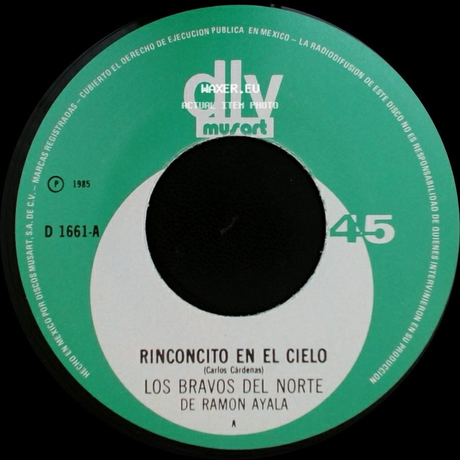 Los Bravos Del Norte De Ramon Ayala - Rinconcito En El Cielo / Cuando Me Dices side A