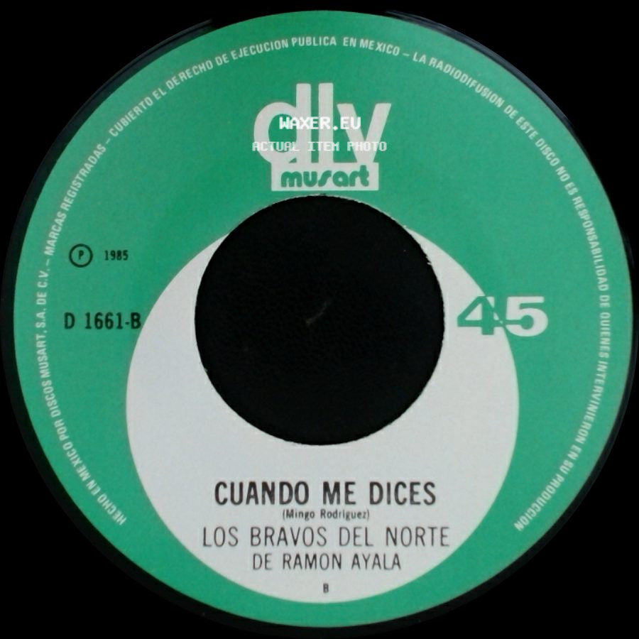 Los Bravos Del Norte De Ramon Ayala - Rinconcito En El Cielo / Cuando Me Dices side B