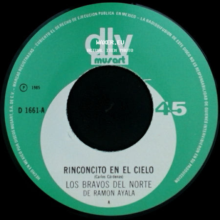 Los Bravos Del Norte De Ramon Ayala - Rinconcito En El Cielo / Cuando Me Dices side A