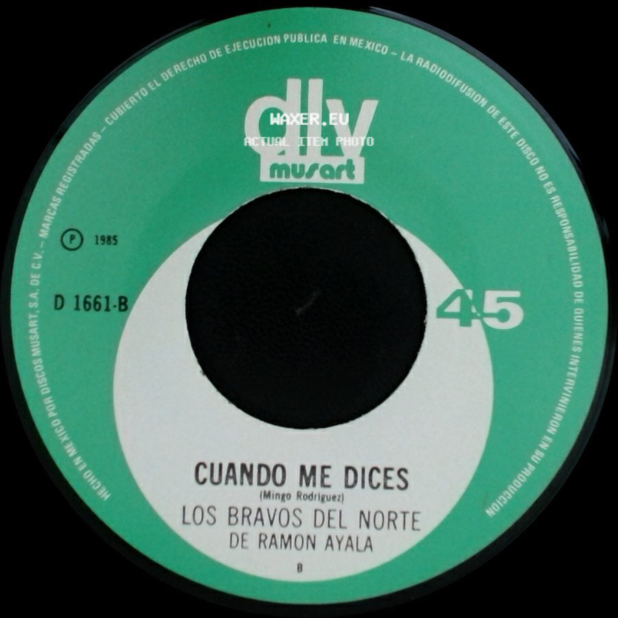 Los Bravos Del Norte De Ramon Ayala - Rinconcito En El Cielo / Cuando Me Dices side B