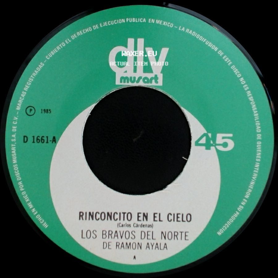 Los Bravos Del Norte De Ramon Ayala - Cuando Me Dices / Rinconcito En El Cielo side B