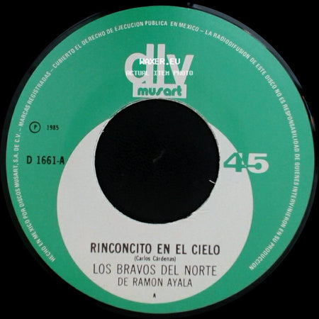 Los Bravos Del Norte De Ramon Ayala - Cuando Me Dices / Rinconcito En El Cielo side B