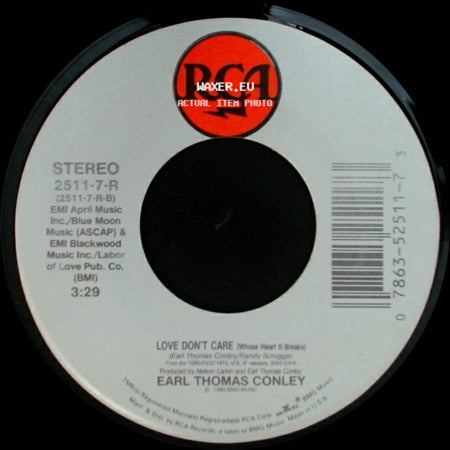 Earl Thomas Conley - Who's Gonna Tell Her Goodbye / Love Don't Care (Whose Heart It Breaks) side B