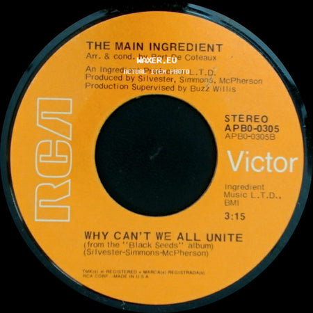 The Main Ingredient - Why Can't We All Unite / Happiness Is Just Around The Bend side A