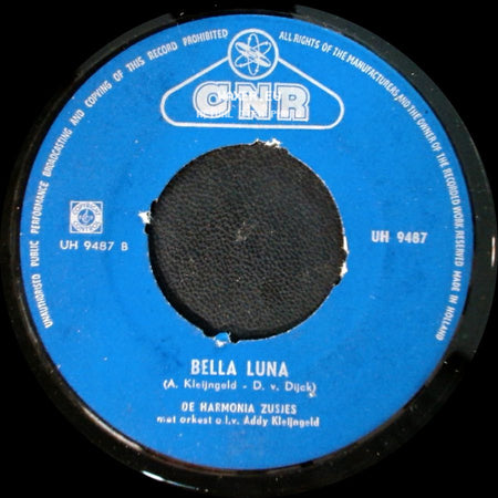 De Harmonia Zusjes - Bella Luna / Wil Je Altijd Bij Me Blijven? side A