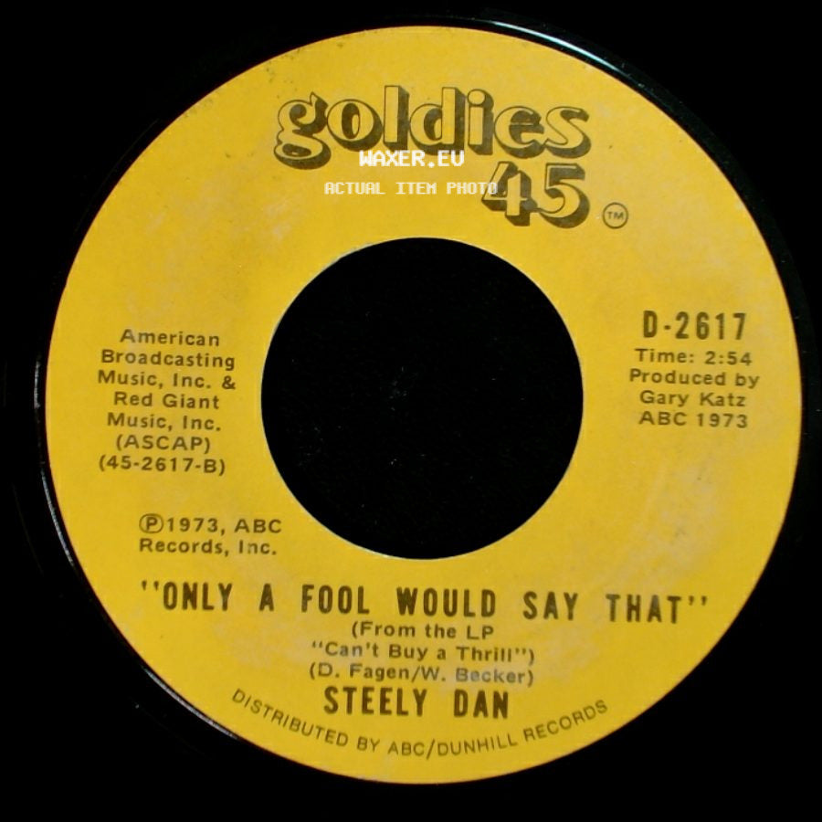 Steely Dan - Only A Fool Would Say That / Reeling In The Years side A