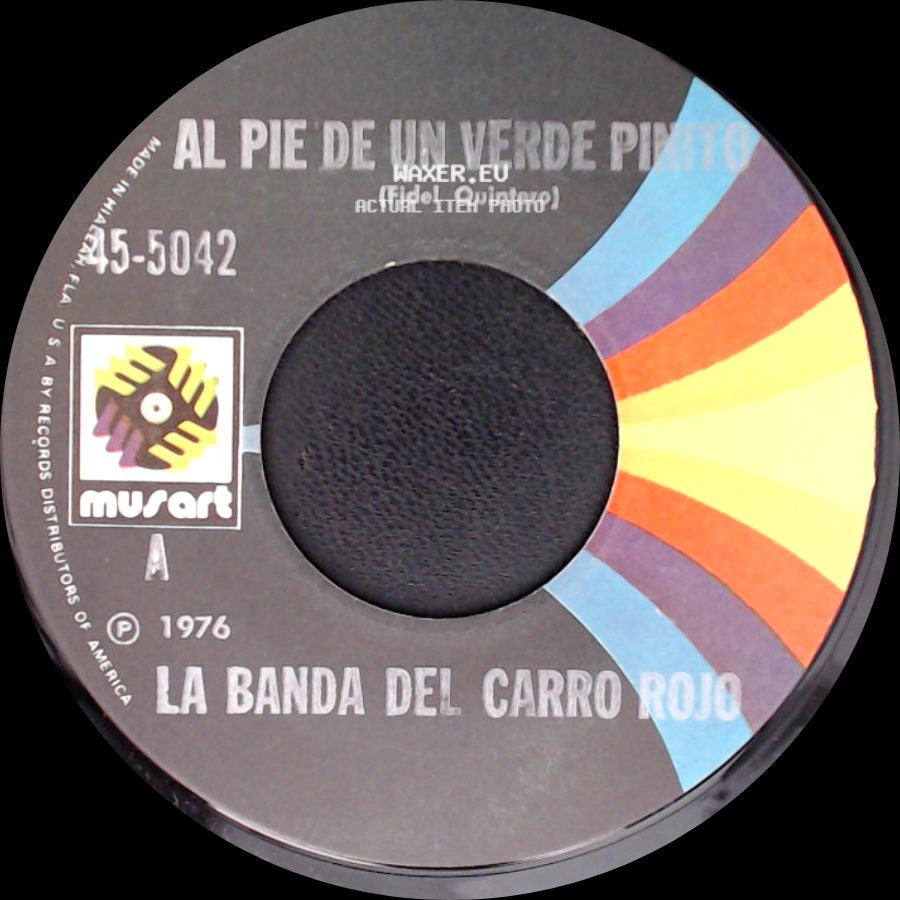 La Banda Del Carro Rojo - Al Pie De Un Verde Pinto / Ven A Mis Brazos Morena side A