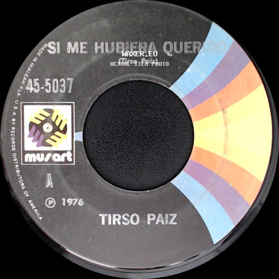 Tirso Paiz - Si Me Hubiera Querido / Un Adios Sin Lagrimas side A
