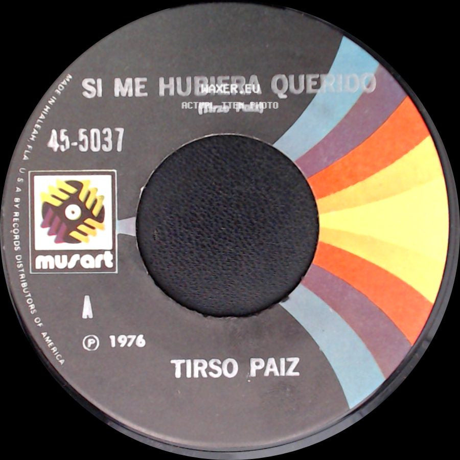 Tirso Paiz - Si Me Hubiera Querido / Un Adios Sin Lagrimas side A