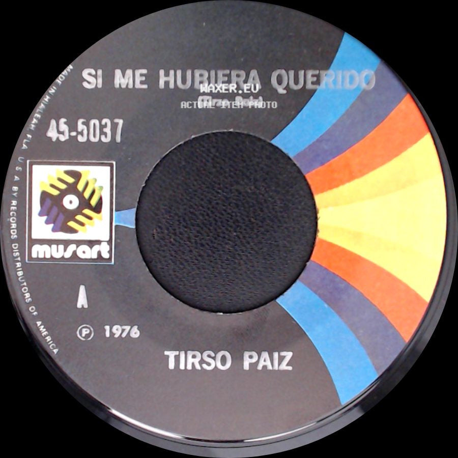 Tirso Paiz - Si Me Hubiera Querido / Un Adios Sin Lagrimas side A