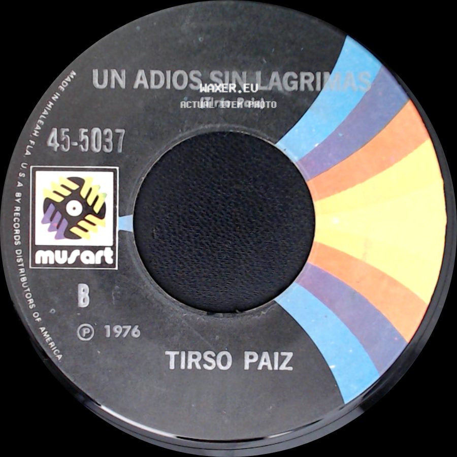 Tirso Paiz - Un Adios Sin Lagrimas / Si Me Hubiera Querido side A