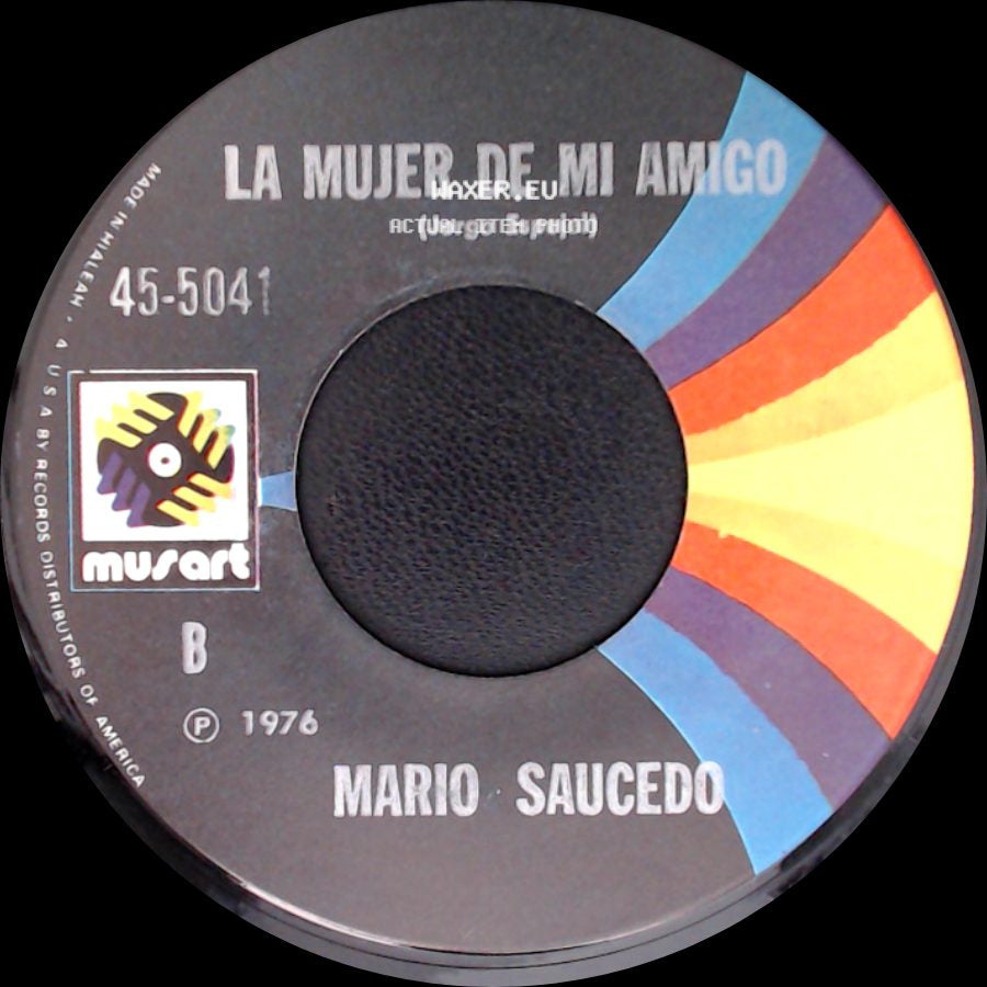 Mario Saucedo - La Mujer De Mi Amigo / El Solteron side A
