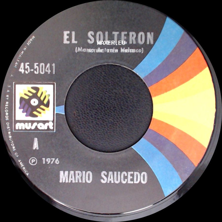 Mario Saucedo - La Mujer De Mi Amigo / El Solteron side B