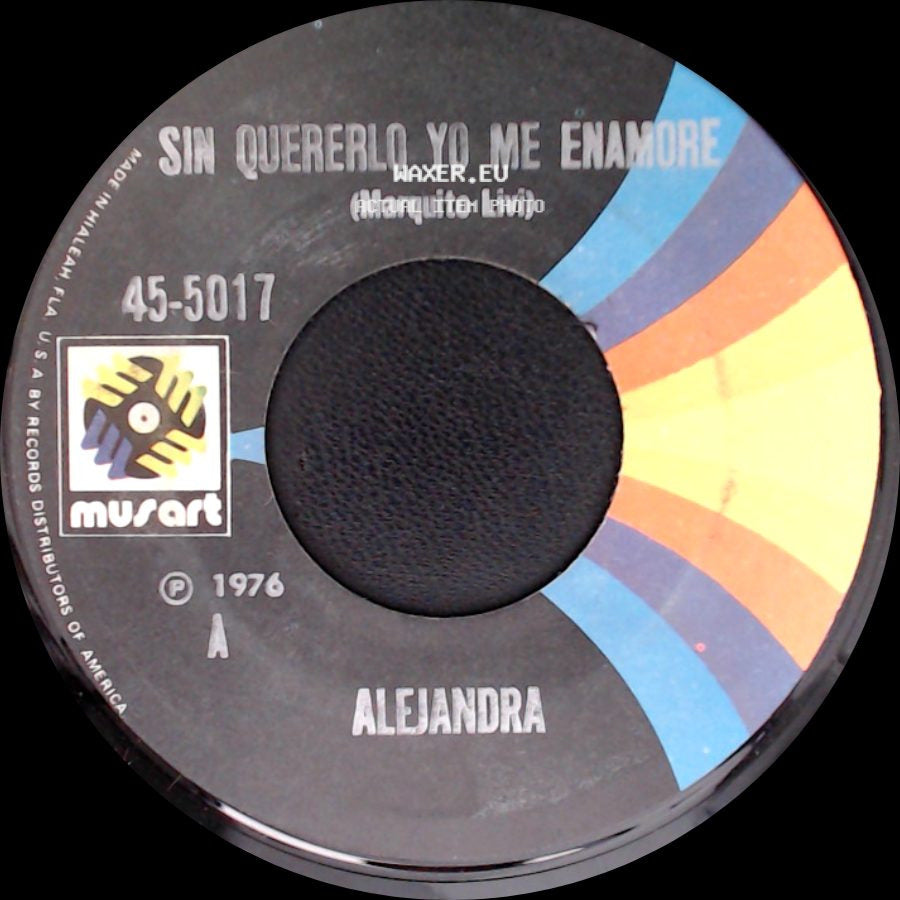 Alejandra - Sin Quererlo Yo Me Enamore / Sera Verdad side A