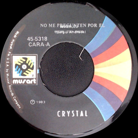 Crystal - Que Te Cuesta / No Me Pregunten Por El side B