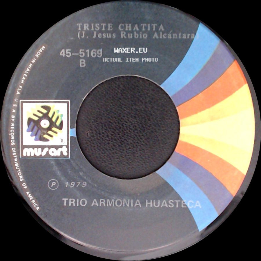 Trio Armonia Huasteca - Triste Chatita / Las Muchachas De Ahora (Jose Luz Hernandez) side A