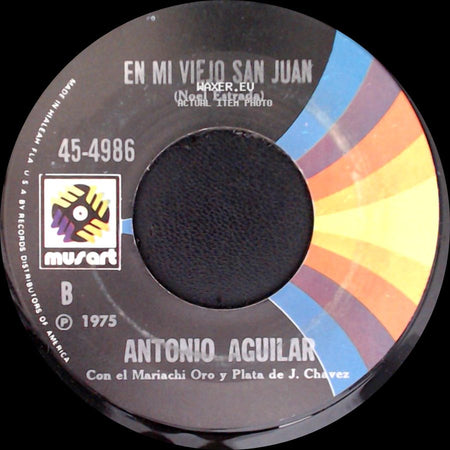 Antonio Aguilar - En Mi Viejo San Juan / En Mi Viejo San Juan side A