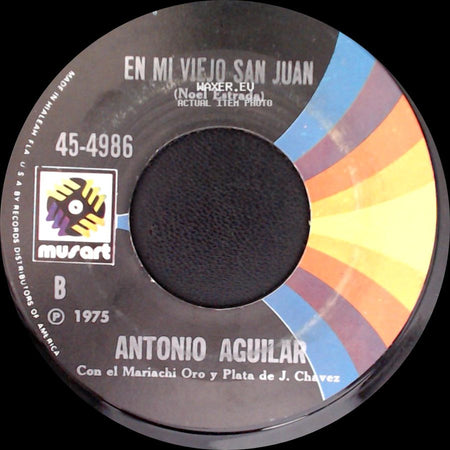 Antonio Aguilar - En Mi Viejo San Juan / Donde Quieras Que Tu Vayas side A