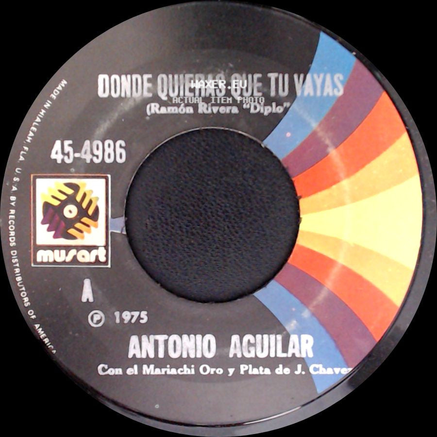 Antonio Aguilar - En Mi Viejo San Juan / Donde Quieras Que Tu Vayas side B