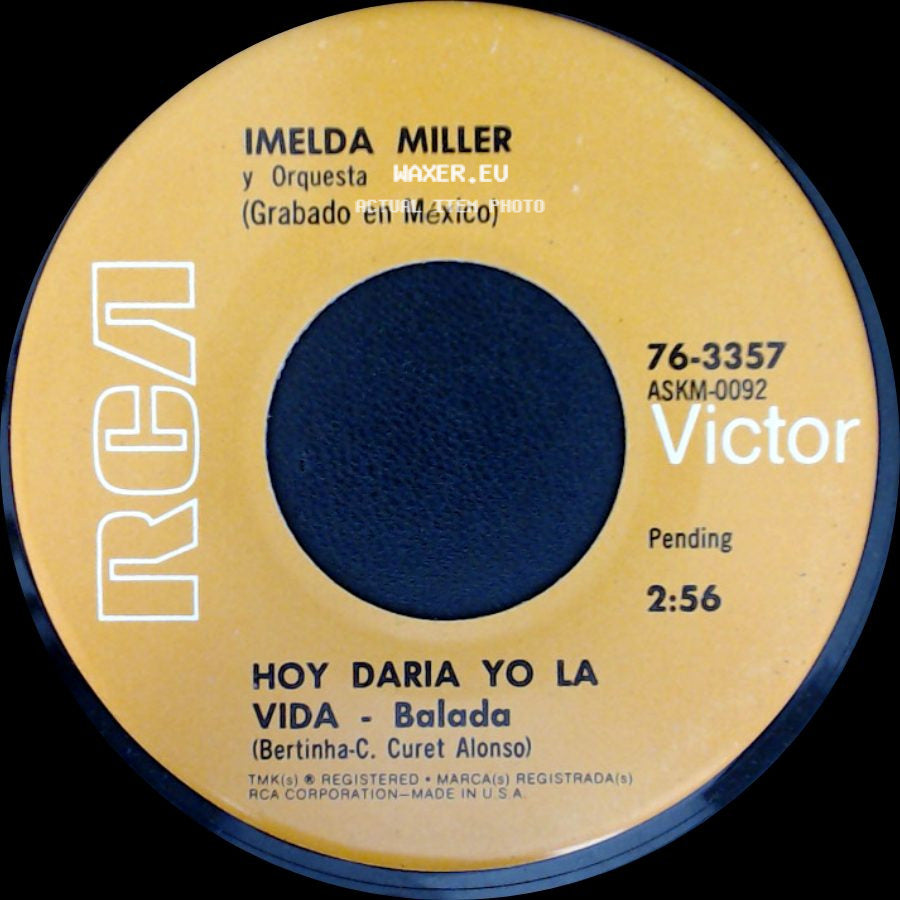 Imelda Miller Y Orquesta / Imelda Miller - Hoy Daria Yo La Vida - Balada / Que Te Lo Cuente Paco side A