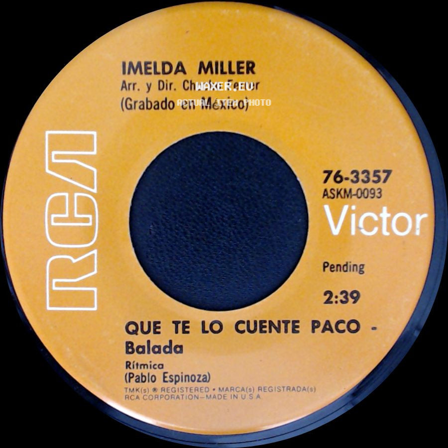 Imelda Miller Y Orquesta / Imelda Miller - Hoy Daria Yo La Vida - Balada / Que Te Lo Cuente Paco - side B