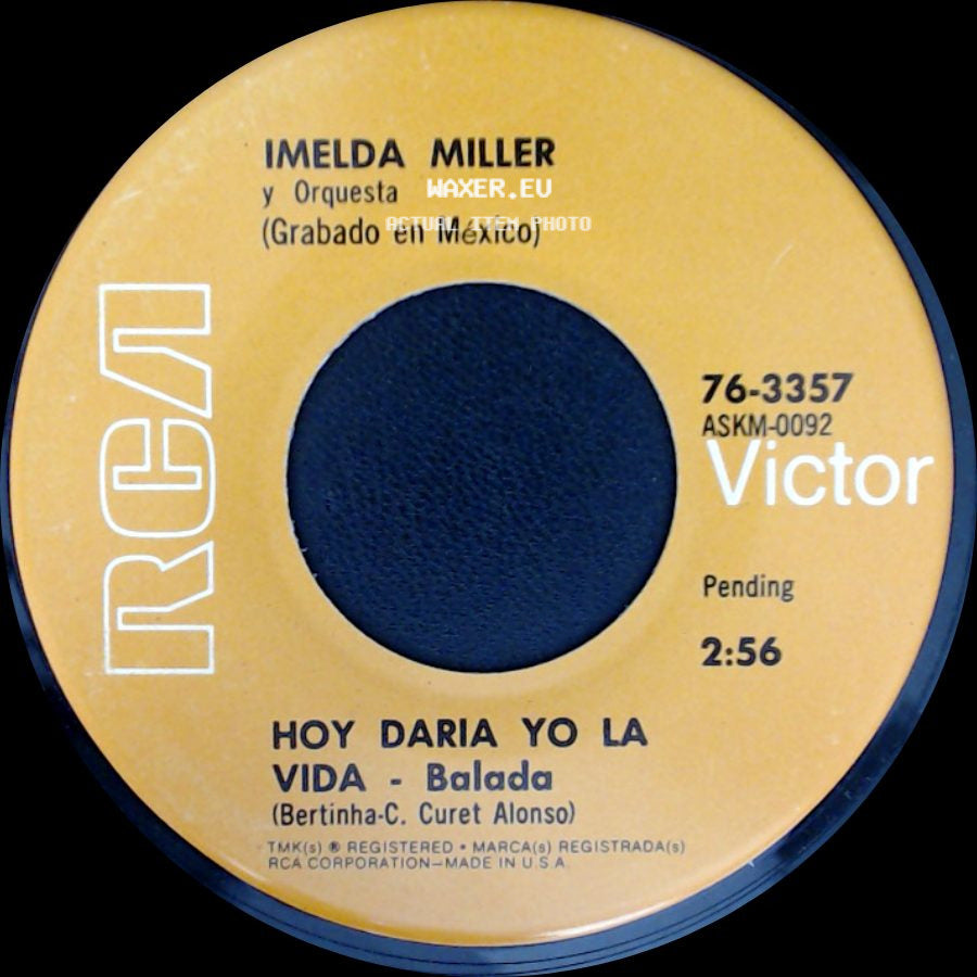 Imelda Miller Y Orquesta / Imelda Miller - Hoy Daria Yo La Vida - Balada / Que Te Lo Cuente Paco - Balada Ritmica side A