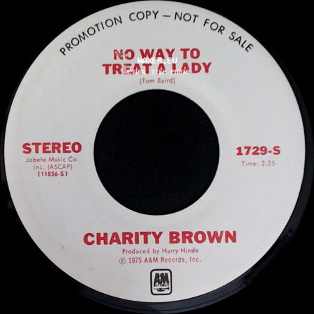 Charity Brown - No Way To Treat A Lady / No Way To Treat A Lady side B