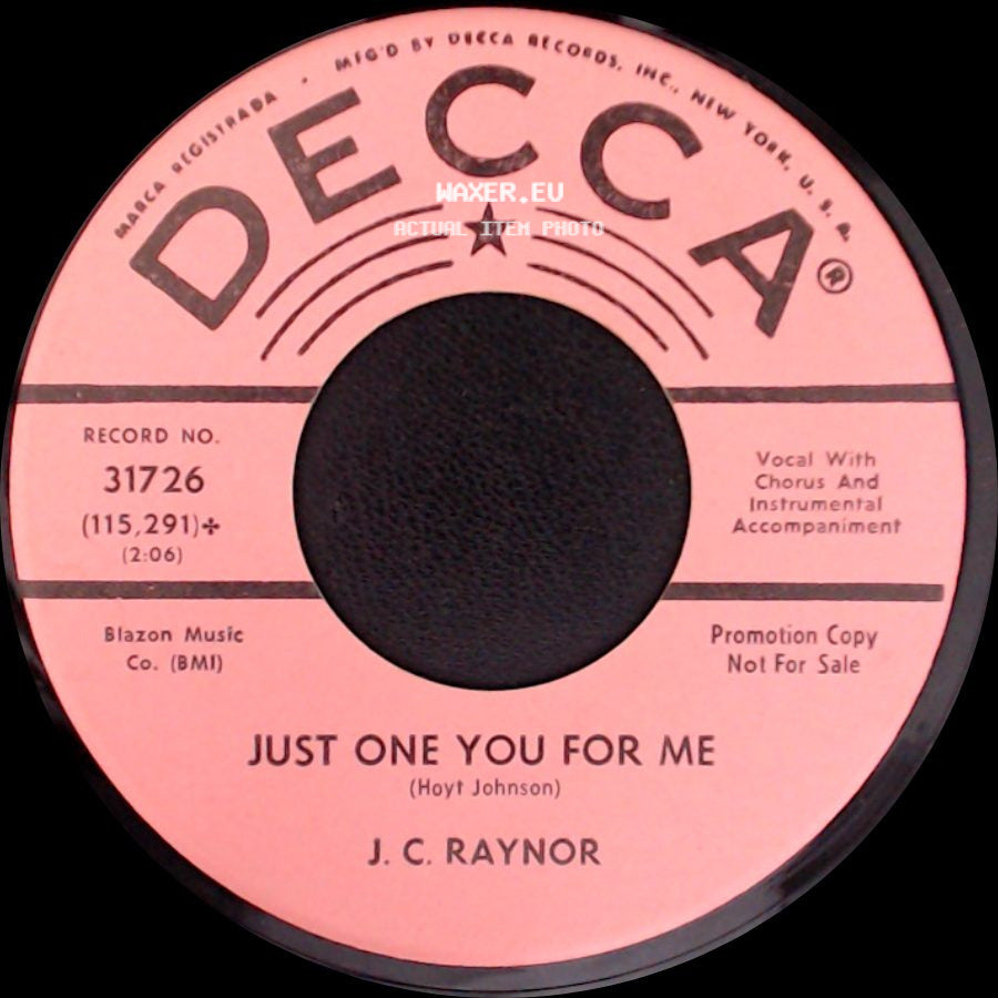 J. C. Raynor - Just One You For Me / Tell Her One More Time For Me side A