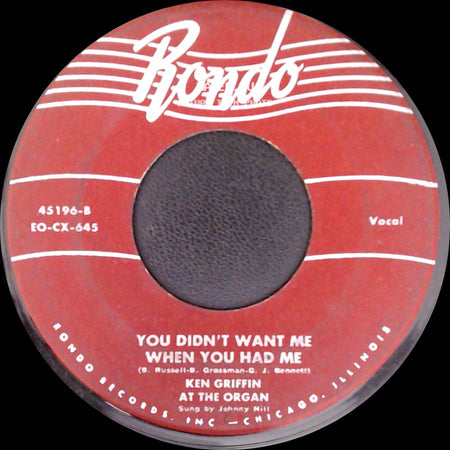 Ken Griffin - You Didn't Want Me When You Had Me / Ting A Ling side A
