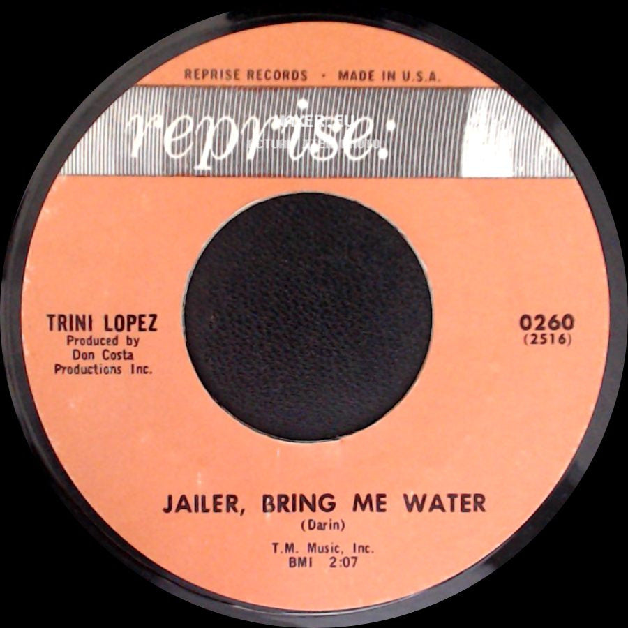 Trini Lopez - You Can't Say Good-Bye / Jailer, Bring Me Water side B