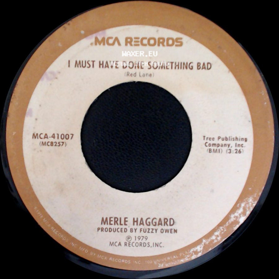 Merle Haggard - I Must Have Done Something Bad / Red Bandana side A