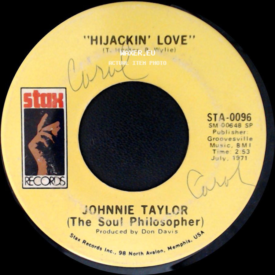 Johnnie Taylor / Johnnie Taylor (The Soul Philosopher) - Hijackin' Love / Love In The Streets (Ain't Good As The Love At Home) side A