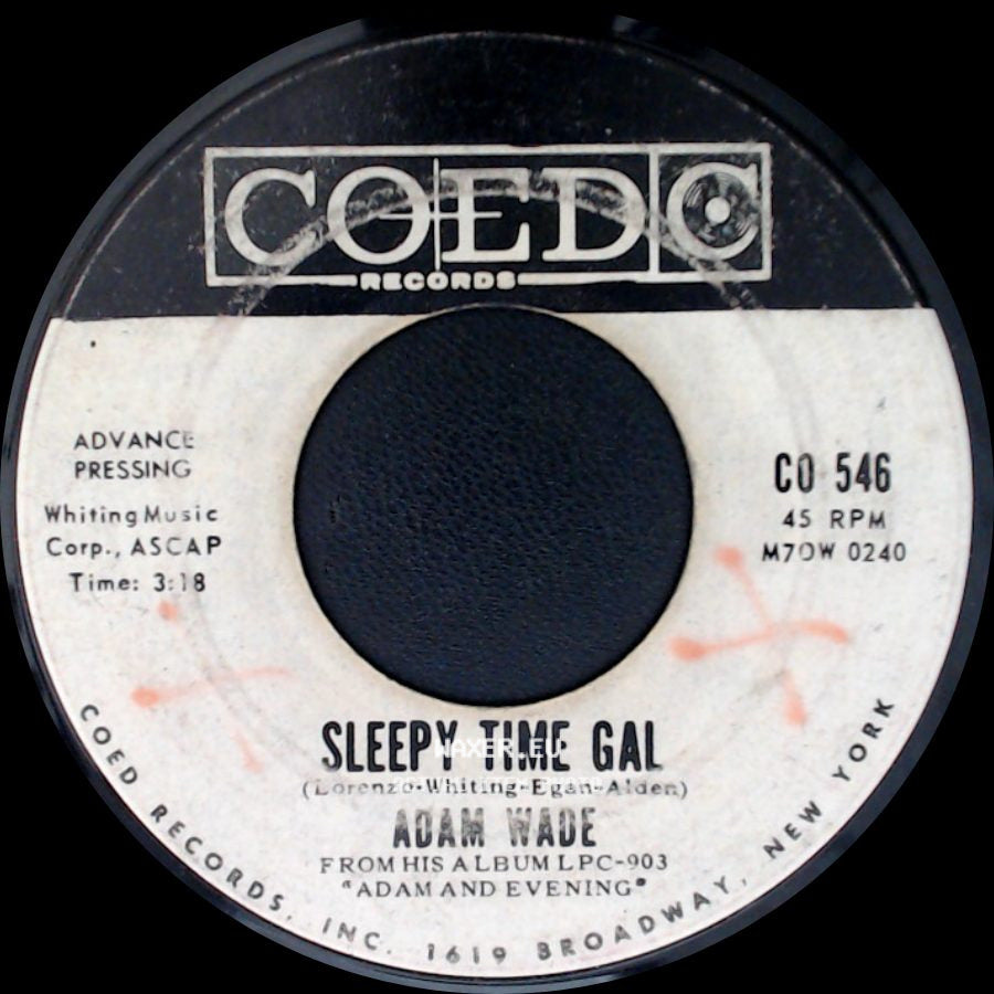 Adam Wade - Sleepy Time Gal / Take Good Care Of Her side A