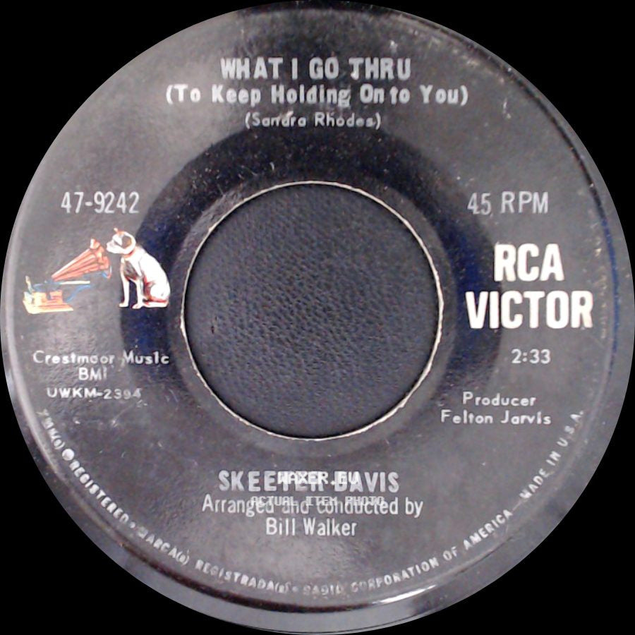 Skeeter Davis - What I Go Thru (To Keep Holding On To You) / What Does It Take (To Keep A Man Like You Satisfied) side A