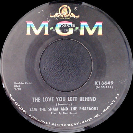 Sam The Sham And The Pharaohs - How Do You Catch A Girl / The Love You Left Behind side B