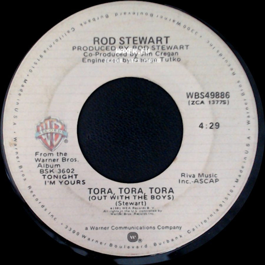 Rod Stewart - Tora Tora Tora (Out With The Boys) / Tonight I'm Yours (Don't Hurt Me) side A