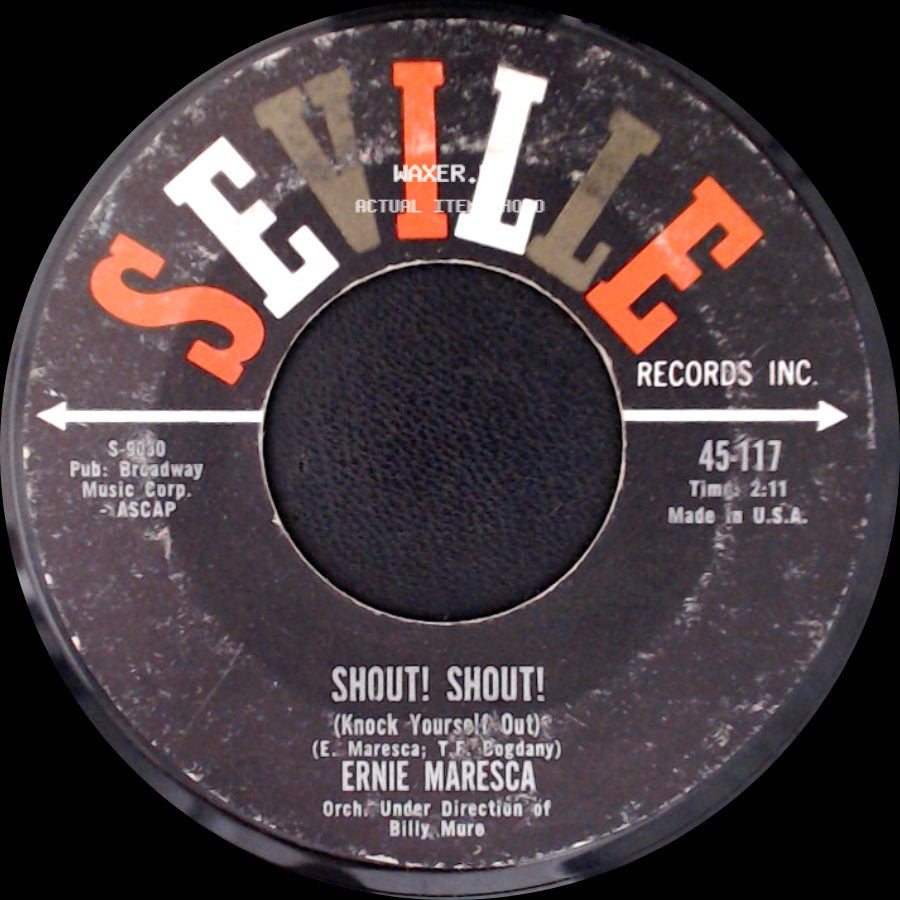 Ernie Maresca - Shout! Shout! (Knock Yourself Out) / Crying Like A Baby Over You side A