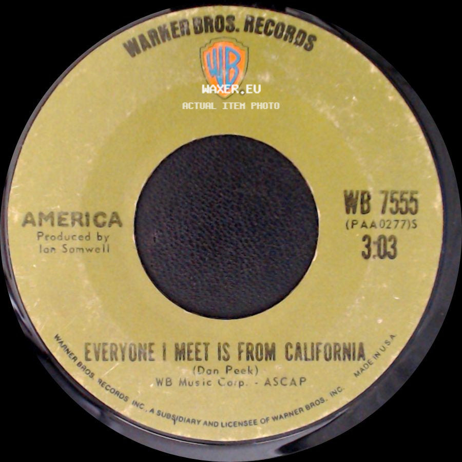 America - A Horse With No Name / Everyone I Meet Is From California side B